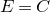 upper E equals upper C
