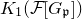 upper K 1 left parenthesis script upper F left bracket upper G Subscript German p Baseline right bracket right parenthesis