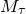 upper M Subscript tau
