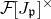 script upper F left bracket upper J Subscript German p Baseline right bracket Superscript times