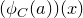 left parenthesis phi Subscript upper C Baseline left parenthesis a right parenthesis right parenthesis left parenthesis x right parenthesis