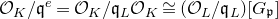 script upper O Subscript upper K Baseline divided by German q Superscript e Baseline equals script upper O Subscript upper K Baseline divided by German q Subscript upper L Baseline script upper O Subscript upper K Baseline approximately equals left parenthesis script upper O Subscript upper L Baseline divided by German q Subscript upper L Baseline right parenthesis left bracket upper G Subscript German p Baseline right bracket
