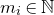 m Subscript i Baseline element of double struck upper N