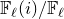 double struck upper F Subscript script l Baseline left parenthesis i right parenthesis divided by double struck upper F Subscript script l