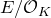 upper E divided by script upper O Subscript upper K