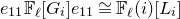e 11 double struck upper F Subscript script l Baseline left bracket upper G Subscript i Baseline right bracket e 11 approximately equals double struck upper F Subscript script l Baseline left parenthesis i right parenthesis left bracket upper L Subscript i Baseline right bracket