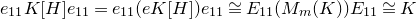 e 11 upper K left bracket upper H right bracket e 11 equals e 11 left parenthesis e upper K left bracket upper H right bracket right parenthesis e 11 approximately equals upper E 11 left parenthesis upper M Subscript m Baseline left parenthesis upper K right parenthesis right parenthesis upper E 11 approximately equals upper K