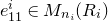 e 11 Superscript i Baseline element of upper M Subscript n Sub Subscript i Baseline left parenthesis upper R Subscript i Baseline right parenthesis