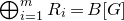 circled plus Underscript i equals 1 Overscript m Endscripts upper R Subscript i Baseline equals upper B left bracket upper G right bracket