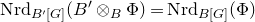 Nrd Subscript upper B prime left bracket upper G right bracket Baseline left parenthesis upper B prime circled times Subscript upper B Baseline normal upper Phi right parenthesis equals Nrd Subscript upper B left bracket upper G right bracket Baseline left parenthesis normal upper Phi right parenthesis