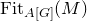 Fit Subscript upper A left bracket upper G right bracket Baseline left parenthesis upper M right parenthesis