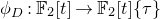 phi Subscript upper D Baseline colon double struck upper F 2 left bracket t right bracket right arrow double struck upper F 2 left bracket t right bracket StartSet tau EndSet