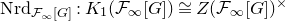 Nrd Subscript script upper F Sub Subscript normal infinity Subscript left bracket upper G right bracket Baseline colon upper K 1 left parenthesis script upper F Subscript normal infinity Baseline left bracket upper G right bracket right parenthesis approximately equals upper Z left parenthesis script upper F Subscript normal infinity Baseline left bracket upper G right bracket right parenthesis Superscript times