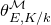 theta Subscript upper E comma upper K divided by k Superscript script upper M