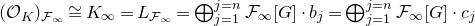 left parenthesis script upper O Subscript upper K Baseline right parenthesis Subscript script upper F Sub Subscript normal infinity Baseline approximately equals upper K Subscript normal infinity Baseline equals upper L Subscript script upper F Sub Subscript normal infinity Baseline equals circled plus Underscript j equals 1 Overscript j equals n Endscripts script upper F Subscript normal infinity Baseline left bracket upper G right bracket dot b Subscript j Baseline equals circled plus Underscript j equals 1 Overscript j equals n Endscripts script upper F Subscript normal infinity Baseline left bracket upper G right bracket dot c Subscript j