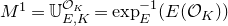 upper M Superscript 1 Baseline equals double struck upper U Subscript upper E comma upper K Superscript script upper O Super Subscript upper K Baseline equals exp Subscript upper E Superscript negative 1 Baseline left parenthesis upper E left parenthesis script upper O Subscript upper K Baseline right parenthesis right parenthesis