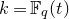 k equals double struck upper F Subscript q Baseline left parenthesis t right parenthesis