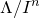 normal upper Lamda divided by upper I Superscript n