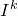 upper I Superscript k