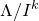 normal upper Lamda divided by upper I Superscript k
