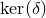 kernel left parenthesis delta right parenthesis