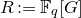 upper R colon equals double struck upper F Subscript q Baseline left bracket upper G right bracket