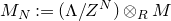 upper M Subscript upper N Baseline colon equals left parenthesis normal upper Lamda divided by upper Z Superscript upper N Baseline right parenthesis circled times Subscript upper R Baseline upper M