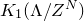 upper K 1 left parenthesis normal upper Lamda divided by upper Z Superscript upper N Baseline right parenthesis