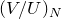 left parenthesis upper V divided by upper U right parenthesis Subscript upper N