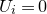 upper U Subscript i Baseline equals 0