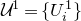 script upper U Superscript 1 Baseline equals StartSet upper U Subscript i Superscript 1 Baseline EndSet