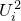 upper U Subscript i Superscript 2