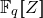 double struck upper F Subscript q Baseline left bracket left bracket upper Z right bracket right bracket