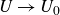 upper U right arrow upper U 0