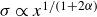 sigma proportional to x Superscript 1 divided by left parenthesis 1 plus 2 alpha right parenthesis