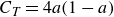 upper C Subscript upper T Baseline equals 4 a left parenthesis 1 minus a right parenthesis