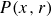 upper P left parenthesis x comma r right parenthesis