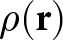 rho left parenthesis bold r right parenthesis