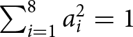 sigma summation i equals 18 ai 2 equals 1