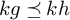 k g precedes above single line equals k h