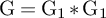 normal upper G equals normal upper G 1 asterisk normal upper G 1