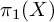 pi 1 left parenthesis upper X right parenthesis
