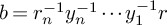 b equals r Subscript n Superscript negative 1 Baseline y Subscript n Superscript negative 1 Baseline midline horizontal ellipsis y 1 Superscript negative 1 Baseline r