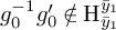 g 0 Superscript negative 1 Baseline g prime 0 not an element of normal upper H Subscript y overbar Sub Subscript 1 Superscript y overbar Super Subscript 1