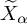 upper X overtilde Subscript alpha