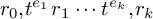 r 0 comma t Superscript e 1 Baseline r 1 midline horizontal ellipsis t Superscript e Super Subscript k Superscript Baseline comma r Subscript k Baseline
