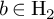 b element of normal upper H 2