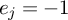 e Subscript j Baseline equals negative 1