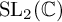 upper S upper L 2 left parenthesis double struck upper C right parenthesis
