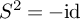 upper S squared equals negative id